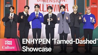 ENHYPEN 'Tamed-Dashed' Showcase