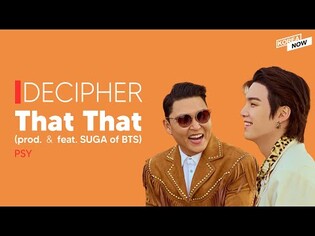 ‘That That - PSY (prod. SUGA)’ Deciphered | KPOP Deciphered