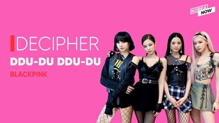 ‘DDU-DU DDU-DU – BLACKPINK’ Deciphered | K-POP Deciphered