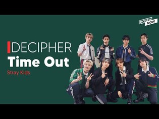 ‘Stray Kids-Time Out’ Deciphered | KPOP Deciphered
