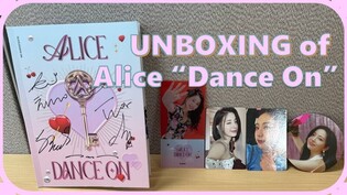 UNBOXING of Alice's "Dance On" album