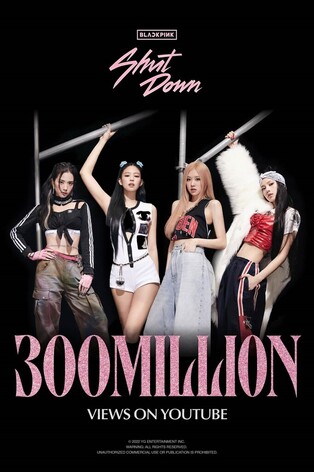 BLACKPINK’s 'Shut Down’ MV exceeds 300 million views