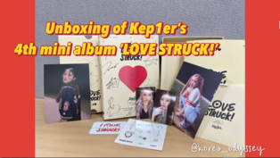 Unboxing of Kep1er's 4th mini album 'LOVE STRUCK!'