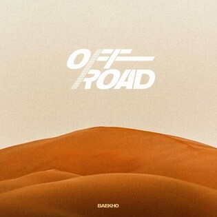 Baekho to Release New Digital Single ‘OFF-ROAD’
