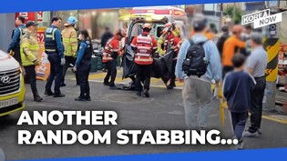 Another stabbing rampage in the middle of Seoul...1 killed, 1 injured